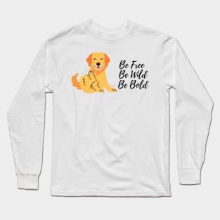 be free be wild be bold dog illustration Long Sleeve T-Shirt